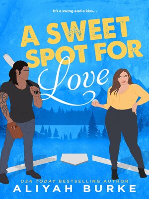 cover image of A Sweet Spot For Love